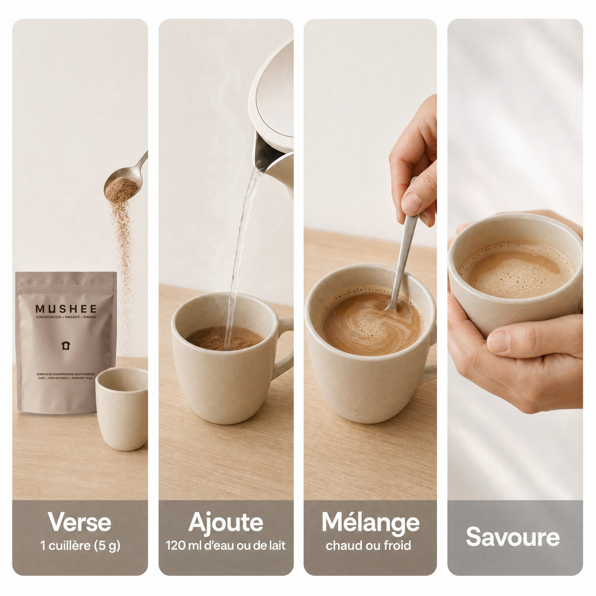 Préparer Mushee Café : 1 cuillère de 5 g, 120 ml d'eau ou de lait, chaud ou froid
